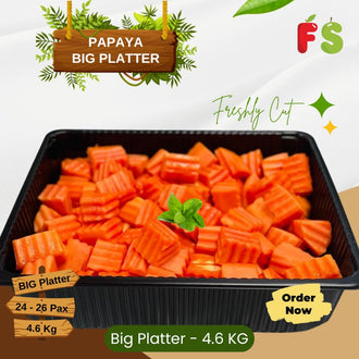 Papaya Big Platter , < 4.6 KG >