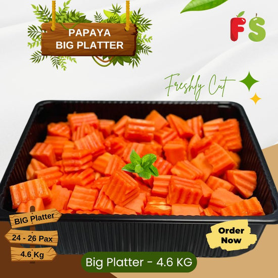 Papaya Big Platter , < 4.6 KG >
